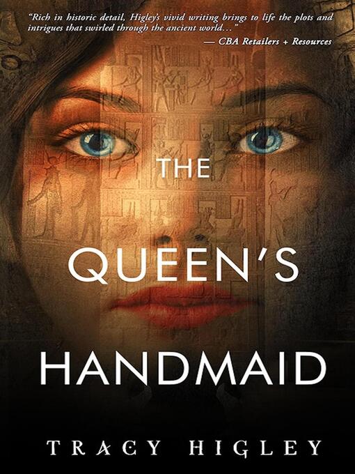 Title details for The Queen's Handmaid by Tracy Higley - Available